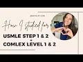 How I studied for USMLE Step 1 and 2 COMLEX Level 1 and 2 perspective from a resident physician