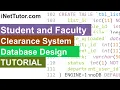 Student and Faculty Clearance System Database Design Tutorial