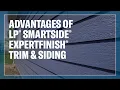 The Benefits of Building with LP SmartSide ExpertFinish Trim Siding