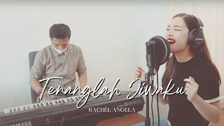Download Tenanglah Jiwaku - Rachel Angela (#WorshipWithRachel) MP3