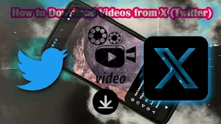 how to download videos from x formerly twitter 
