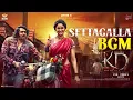 Settagalla BGM | KD The Devil | Dhruva Sarja | Reeshma | Arjun Janya | Mika Singh | Prem