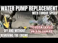 How to Change the Water Pump on V6 Toyota and Lexus 2GR-FE 3 5L Engine