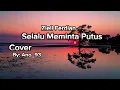 Download Lagu Ziell Ferdian - Selalu Meminta Putus ( Cover By : Ano 93 ( Audio )