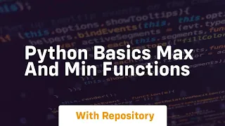 Python basics max and min functions