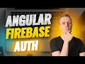 Angular Firebase Authentication - Implement Auth in Minutes