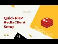 3 Redis 101 Installing Redis Client for PHP