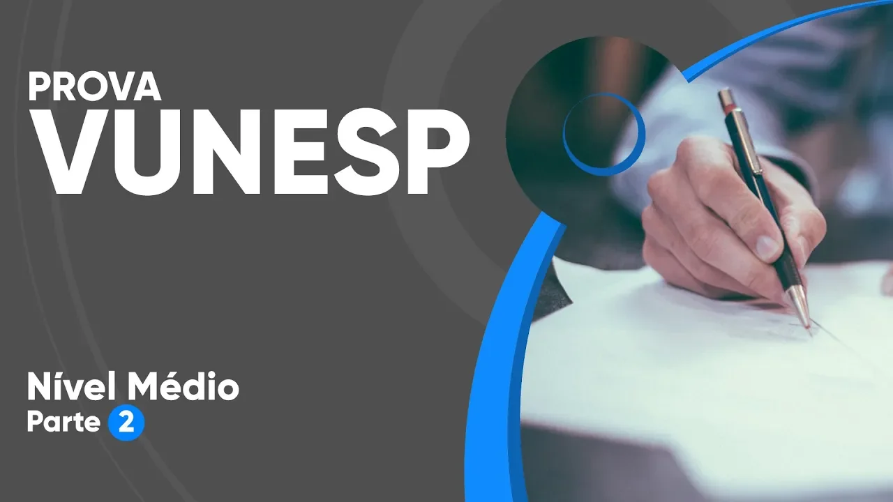 PROVA VUNESP 2019 - Nível Médio - Prefeitura de Guarulhos (parte 2)
