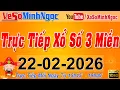 Lagu Xổ Số Minh Ngọc, Trực Tiếp Xổ Số Ngày 22/02/2026: KQXS Miền Nam XSMN, Miền Trung XSMT, Miền Bắc XSMB