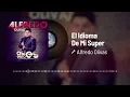 Alfredo Olivas - El Idioma De Mi Super (Audio)