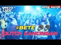 Lagu DUTCH KANCINGAN 🔥_BETE_(RYO LIAN) NEW 2026 !!!