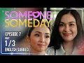 Someone Someday Episode 7 August 4 2026 w English Subs