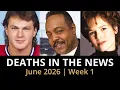 Who Died This Week June 2026 Celebrity Deaths More