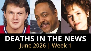 who died this week june 2026 1 celebrity deaths u0026 more