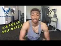 AIR FORCE UPDATE GOT MY SHIP DATE PUSH UP TIPS