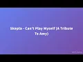 Skepta - Can’t Play Myself (A Tribute To Amy) [Lyrics]