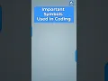 Important Symbols used in coding CodeSquadz