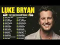 Luke Bryan Greatest Hits Full Album 2025 Best Songs Of Luke Bryan Luke Bryan Playlist 2025
