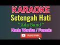 Download Lagu Setengah Hati Karaoke Nada Wanita / Female - Ada Band
