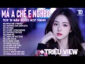 Download Lagu Má Anh Chê Em Nghèo ♫ BXH Nhạc Trẻ Remix Cực Cháy 2025 - Top 15 Bản EDM Triệu View Hot Nhất 2025