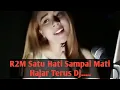 Lagu Satu hati sampai mati, Dj R2M