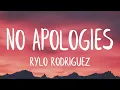 Rylo Rodriguez - No Apologies Best Version