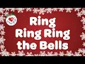 Ring Ring Ring the Bells with Christmas Songs
