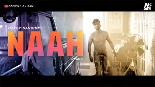 naah 2 hardy sandhu i hd video i remix i dj san