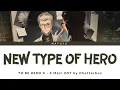 Download Lagu To Be Hero X (X) Main OST FULL — Chatterbox『New Type of Hero』Lyrics