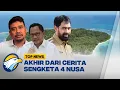 Download Lagu TOP REPORT - Akhir dari Cerita Sengketa 4 Nusa