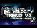 DJ VELOCITY TREND V3 - DJ TABOLA BALE VIRAL REMIX TREND TIKTOK 2025