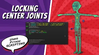 Locking Center Joints Maya Python Rigging Tutorial