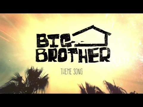 Download MP3 Big Brother  - Theme Song