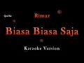 Download Lagu Rimar - Biasa Biasa Saja (Karaoke Version by QraOke)