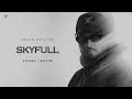 Skyfull (Slowed + Reverb) | Arjan Dhillon | Arsh Heer