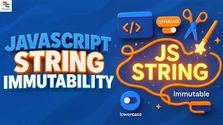 Javascript String Immutability Javascript Tutorials Part - 5