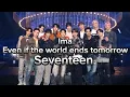 Download Lagu Seventeen - Ima (Even If The World Ends Tomorrow) (Lyrics/English Meaning)