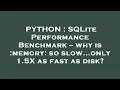 PYTHON SQLite Performance Benchmark -