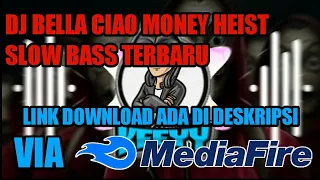 Download DJ BELLA CIAO MONEY HEIST X FREE FIRE SLOW BASS LINK DOWNLOAD DESKRIPSI MP3