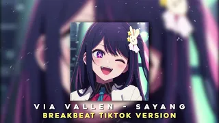 DJ SAYANG - VIA VALLEN BREAKBEAT TIK TOK VERSION