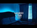 Download Lagu Nasheeds For Studying, Sleeping and Relaxing with Rain \u0026 Thunder Sounds | No Music