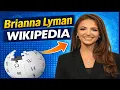 Brianna Lyman Biography Age Career Education Life Story