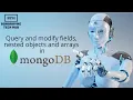 How to query and modify MongoDB fields nested objects and nested arrays 2022