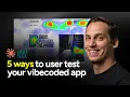 5 Ways to User Test Your AI-Built App Before You Launch
