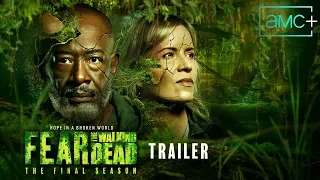Fear The Walking Dead Trailer The Final Season 