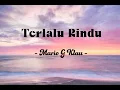 Terlalu Rindu - Mario G Klau (Lyrics/Lirik lagu)