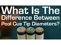 What s the Difference Between Pool Cue Tip Diameters