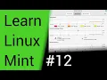 Learn Linux Mint - Part 12