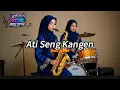 Download Lagu Ati seng kangen | lagu jawa terbaru