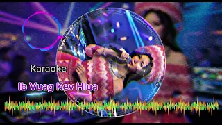 Ib Vuag Kev Hlua [ Karaoke  ]